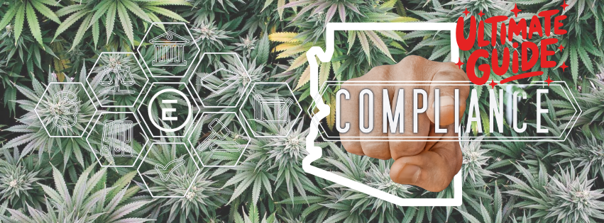 Arizona Cannabis Compliance Guide